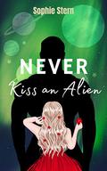 Never Kiss an Alien: A Sci-Fi Romance by Sophie Stern