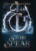 Star Spear: Sun Serpent Saga, Volume 2 (Sun Serpent Saga #2) by Geneva Monroe