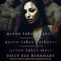 Queen Takes Jaguars / Queen Takes Darkness / Queen Takes More (Their Vampire Queen #7-9) by Cassandra Myles