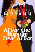 After the Happily Ever After (Marston #2) by Cassandra Morann