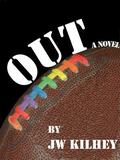 Out by J.W. Kilhey