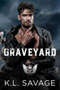 Graveyard: An MC Romance by K.L. Savage