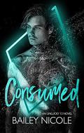 Consumed (Unlucky 13 #7) by Bailey Nicole