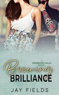 Brewing Brilliance (Sparrow Falls #2) by Jay Fields