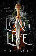 Long Live (The Elementals of Iona #1) by V.B. Lacey