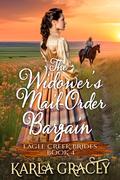 The Widower's Mail-Order Bargain: Inspirational Western Cowboy Romance by Karla Gracey