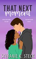 That Next Moment (Moments of Us #2) by Stefanie K. Steck