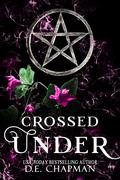 Crossed Under (Seven #3) by D.E. Chapman