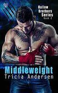 Middleweight by Tricia Andersen