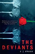 The Deviants by C.J. Skuse