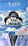 Yours Celestially by Al Hess