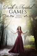 Dark & Twisted Games (Hearts of Faeylon #1) by Heidi Acosta