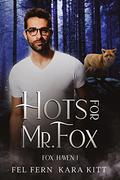 Hots for Mr. Fox by Fel Fern, Kara Kitt