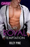 My Royal Temptation (Arrogant Heirs #1) by Jessa Rose