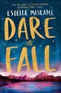 Dare to Fall by Estelle Maskame