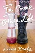 In Some Other Life by Jessica Brody