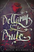 Bellamy and The Brute (Bellamy and the Brute #1) by Alicia Michaels