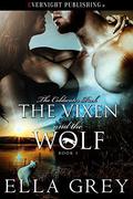 The Vixen and the Wolf (The Coldwater Pack #1) by Ella Grey
