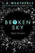 Broken Sky (The Broken Trilogy #1) by L.A. Weatherly