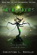 The Treemakers by Christina L. Rozelle