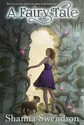 A Fairy Tale (Fairy Tale #1) by Shanna Swendson