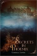 Secrets in Phoenix (Phoenix Holt #1) by Gabriella Lepore