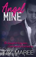 Angel Mine by Kay Maree