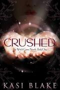 Crushed (The Witch-Game #1) by Kasi Blake