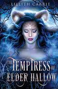 Temptress of Elder Hallow by Lillith Carrie