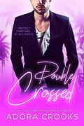Double Crossed by Adora Crooks