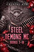 Steel Demons MC: Books 7-10 by Crystal Ash