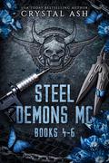 Steel Demons MC: Books 4-6 (Steel Demons MC omnibus #2) by Crystal Ash