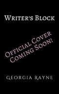 Writer’s Block: The Prequel by Georgia Rayne