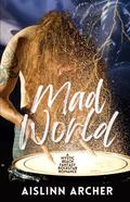 Mad World: A Mystic Beach Fantasy Rockstar Romance (Mystic Beach Fantasy Rockstar Romances #5) by Aislinn Archer