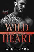Wild Heart (Dangerous Daddies #2) by April Jade