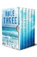 Rule of Three - The Complete Series : Books 1 to 5 by Ann Grech