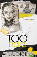 Too Hard (Hayes Brothers #5) by I.A. Dice