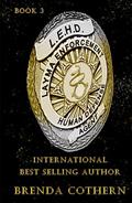 L.E.H.D. 3: Layma Enforcement & Human Defense by Brenda Cothern