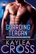 Guarding Teagan (Crimson Point Security #1) by Kaylea Cross