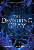The Devouring Gray (The Devouring Gray #1) by C.L. Herman