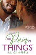 The Pain of Things (In Medias Res #3) by J.L. Campbell