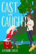 Cast and Caught (Sanctuary #2) by Katharine Sadler