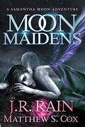 Moon Maidens by J.R. Rain, Matthew S. Cox