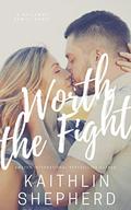 Worth The Fight (Callaway #3) by Kaithlin Shepherd