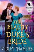 The Beastly Duke’s Bride: A Historical Regency Romance Novel by Violet Hamers
