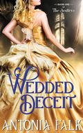 Wedded Deceit (The Sedleys #1) by Antonia Falk