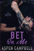 Bet on Me (Club Blackstone #2) by Aspen Campbell