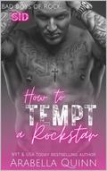 How to Tempt a Rockstar (Bad Boys of Rock #2) by Arabella Quinn