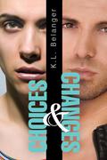 Choices and Changes by K.L. Belanger