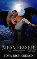 Mesmerised (Hybrid Lovers #2) by Toya Richardson
